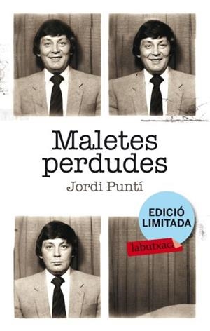 MALETES PERDUDES (LABUTXACA) | 9788499303529 | PUNTÍ, JORDI | Llibreria La Gralla | Librería online de Granollers