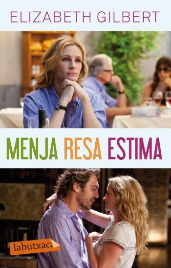 MENJA RESA ESTIMA (LABUTXACA) | 9788499303383 | GILBERT, ELIZABETH | Llibreria La Gralla | Librería online de Granollers