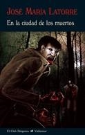 EN LA CIUDAD DE LOS MUERTOS (CLUB DIOGENES-298) | 9788477026969 | LATORRE, JOSE MARIA | Llibreria La Gralla | Librería online de Granollers