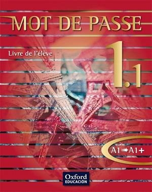 MOT DE PASSE 1.1 LIVRE ELEVE | 9788467351910 | VARIOS AUTORES | Llibreria La Gralla | Llibreria online de Granollers