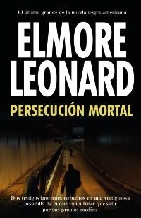 PERSECUCIÓN MORTAL (13/20) | 9788420653211 | ELMORE, LEONARD | Llibreria La Gralla | Llibreria online de Granollers