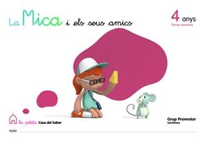 MICA I ELS SEUS AMICS P4 1R TRIMESTRE | 9788479185800 | VARIOS AUTORES | Llibreria La Gralla | Llibreria online de Granollers