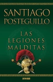 LEGIONES MALDITAS, LAS (ZETA MAXI) | 9788498725414 | POSTEGUILLO, SANTIAGO | Llibreria La Gralla | Llibreria online de Granollers