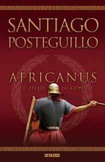 AFRICANUS EL HIJO DEL CONSUL (ZETA MAXI) | 9788498725407 | POSTEGUILLO, SANTIAGO | Llibreria La Gralla | Librería online de Granollers