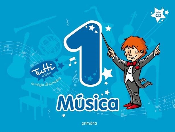 MUSICA 1R LA MAGIA DE LA MUSICA,TUTTI | 9788468300559 | EDEBÉ, OBRA COLECTIVA | Llibreria La Gralla | Llibreria online de Granollers