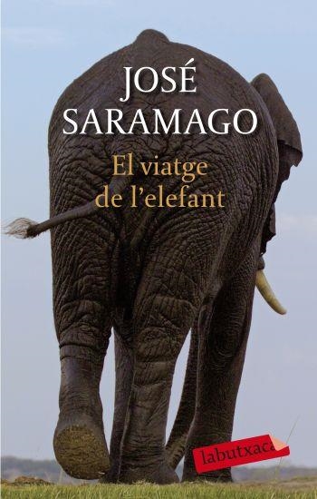 VIATGE DE L'ELEFANT, EL (LABUTXACA) | 9788499300948 | SARAMAGO, JOSÉ | Llibreria La Gralla | Llibreria online de Granollers