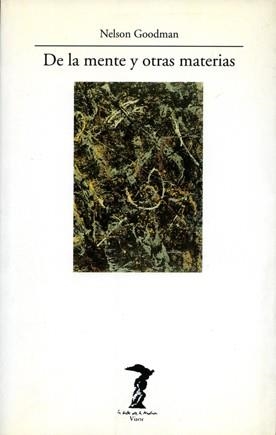 DE LA MENTE Y OTRAS MATERIAS | 9788477745754 | GOODMAN, NELSON | Llibreria La Gralla | Librería online de Granollers