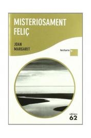 MISTERIOSAMENT FELIÇ (LECTURA +) | 9788429767575 | MARGARIT, JOAN | Llibreria La Gralla | Llibreria online de Granollers