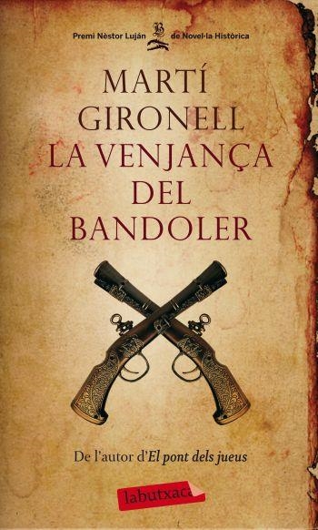 VENJANÇA DEL BANDOLER, LA (LABUTXACA) | 9788499302706 | GIRONELL, MARTI | Llibreria La Gralla | Librería online de Granollers