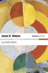 DOBLE HÉLICE, LA | 9788420674322 | WATSON, JAMES D. | Llibreria La Gralla | Llibreria online de Granollers