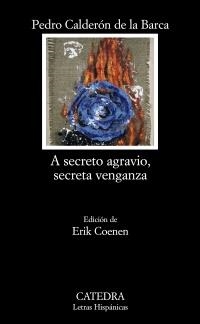 A SECRETO AGRAVIO SECRETA VENGANZA (LETRAS HISPÁNICAS) | 9788437627311 | CALDERÓN DE LA BARCA, PEDRO | Llibreria La Gralla | Llibreria online de Granollers
