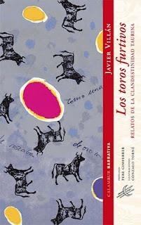 TOROS FURTIVOS, LOS. RELATOS DE LA CLANDESTINIDAD TAURINA | 9788483592106 | VILLAN, JAVIER | Llibreria La Gralla | Llibreria online de Granollers