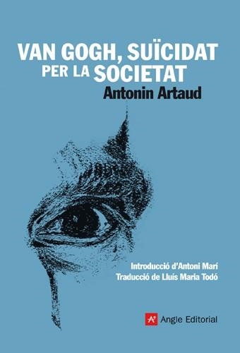 VAN GOGH SUÏCIDAT PER LA SOCIETAT (EL FAR, 18) | 9788415002246 | ARTAUD, ANTONIN | Llibreria La Gralla | Librería online de Granollers