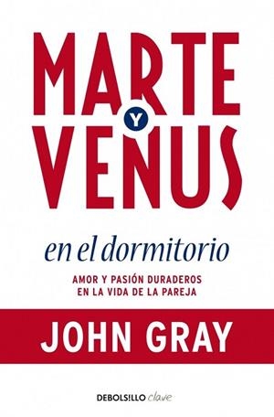 MARTE Y VENUS EN EL DORMITORIO (DEBOLSILLO CLAVE) | 9788499086873 | GRAY,JOHN | Llibreria La Gralla | Llibreria online de Granollers