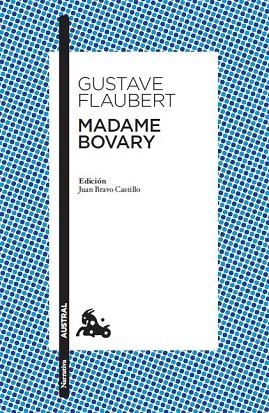 MADAME BOVARY (AUSTRAL NARRATIVA 327) | 9788467033915 | FLAUBERT, GUSTAVE | Llibreria La Gralla | Librería online de Granollers