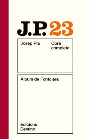 ÀLBUM DE FONTCLARA (JOSEP PLA OBRA COMPLETA, 23) | 9788497101639 | PLA, JOSEP | Llibreria La Gralla | Llibreria online de Granollers