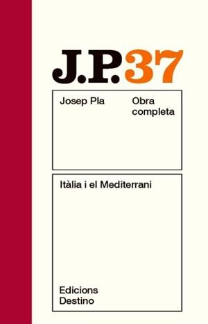 ITÀLIA I EL MEDITERRANI (JOSEP PLA OBRA COMPLETA, 37) | 9788497101776 | PLA, JOSEP | Llibreria La Gralla | Llibreria online de Granollers