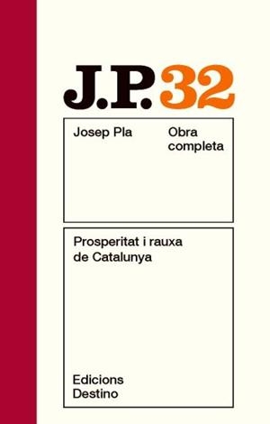 PROSPERITAT I RAUXA DE CATALUNYA (JOSEP PLA OBRA COMPLETA, 32) | 9788497101721 | PLA, JOSEP | Llibreria La Gralla | Llibreria online de Granollers