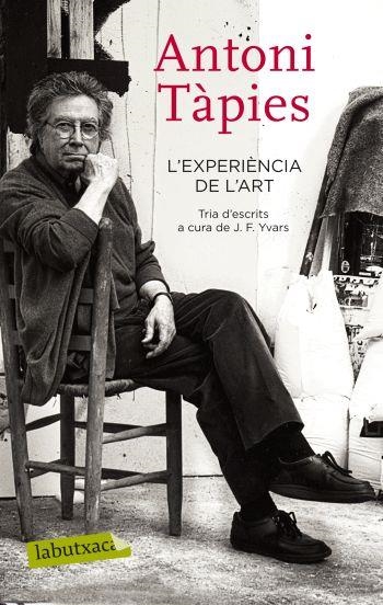 EXPERIÈNCIA DE L'ART, L' (LABUTXACA) | 9788499301587 | TAPIES, ANTONI | Llibreria La Gralla | Librería online de Granollers