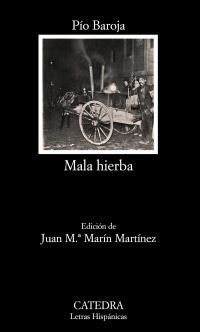 MALA HIERBA (LH 663) | 9788437626949 | BAROJA, PÍO | Llibreria La Gralla | Llibreria online de Granollers