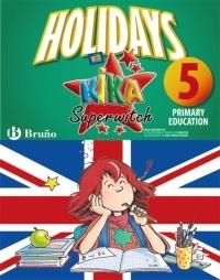 HOLIDAYS WITH KIKA SUPERWITCH 5TH PRIMARY | 9788421668108 | IGEA MADROÑERO, MARTA | Llibreria La Gralla | Llibreria online de Granollers