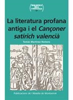 LITERATURA PROFANA ANTIGA I EL CANÇONER SATÍRICH VALENCIÀ, LA | 9788498832341 | MARTÍNEZ ROMERO, TOMÁS | Llibreria La Gralla | Librería online de Granollers