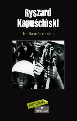 DIA MÉS DE VIDA, UN (LABUTXACA) | 9788499301280 | KAPUSCINSKI, RYSZARD | Llibreria La Gralla | Llibreria online de Granollers