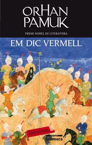 EM DIC VERMELL (LABUTXACA) | 9788499301266 | PAMUK, ORHAN | Llibreria La Gralla | Llibreria online de Granollers