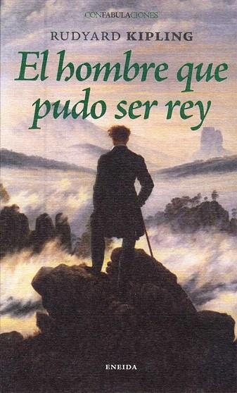 HOMBRE QUE PUDO SER REY, EL (CONFABULACIONES,28) | 9788492491704 | KIPLING, RUDYARD | Llibreria La Gralla | Librería online de Granollers