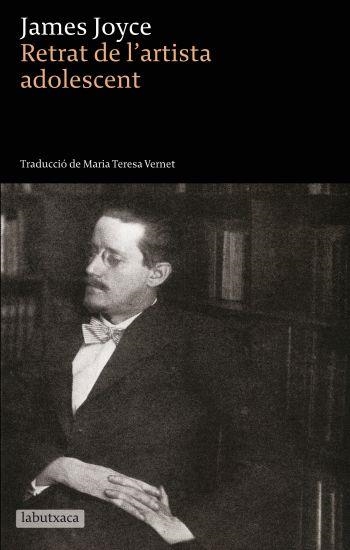 RETRAT DE L'ARTISTA ADOLESCENT (LABUTXACA) | 9788499300825 | JOYCE, JAMES | Llibreria La Gralla | Llibreria online de Granollers