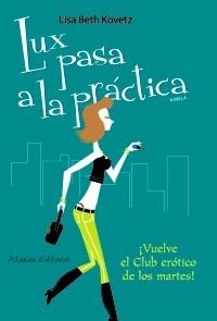 LUX PASA A LA PRÁCTICA (MUJERES EN LA CIUDAD) | 9788420650555 | KOVETZ, LISA BETH | Llibreria La Gralla | Llibreria online de Granollers