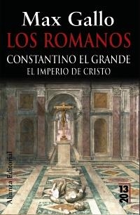 ROMANOS.CONSTANTINO EL GRANDE (13/20) | 9788420669236 | GALLO, MAX | Llibreria La Gralla | Llibreria online de Granollers