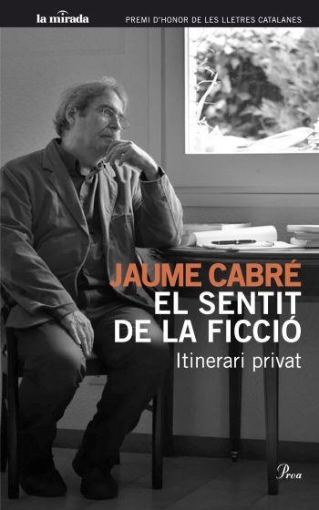 SENTIT DE LA FICCIO, EL | 9788482568706 | CABRE, JAUME | Llibreria La Gralla | Librería online de Granollers
