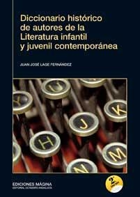 DICCIONARIO HISTÓRICO DE AUTORES DE LA LITERATURA INFANTIL Y JUVENIL CONTEMPORÁN | 9788495345813 | LAGE FERNÁNDEZ, JUAN JOSÉ | Llibreria La Gralla | Llibreria online de Granollers