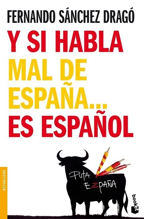 Y SI HABLA MAL DE ESPAÑA... ES ESPAÑOL (BOOKET ACTUALIDAD 3220) | 9788408093145 | SANCHEZ DRAGO, FERNANDO | Llibreria La Gralla | Librería online de Granollers