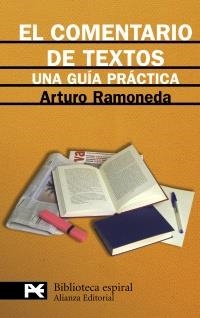 COMENTARIO DE TEXTOS, EL. UNA GUÍA PRÁCTICA | 9788420662831 | RAMONEDA, ARTURO | Llibreria La Gralla | Librería online de Granollers