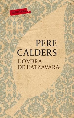 OMBRA DE L'ATZAVARA, L' (LABUTXACA) | 9788499301068 | CALDERS, PERE | Llibreria La Gralla | Llibreria online de Granollers