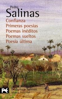 CONFIANZA. PRIMERAS POESÍAS. POEMAS INÉDITOS. POEMAS SUELTOS. POESÍA ÚLTIMA (BA 0291) | 9788420676814 | SALINAS, PEDRO | Llibreria La Gralla | Librería online de Granollers