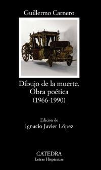 DIBUJO DE LA MUERTE. OBRA POÉTICA | 9788437626345 | CARNERO, GUILLERMO | Llibreria La Gralla | Librería online de Granollers