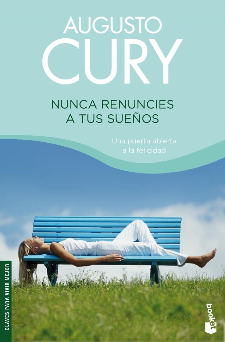 NUNCA RENUNCIES A TUS SUEÑOS (BOOKET) | 9788408079972 | CURY, AUGUSTO | Llibreria La Gralla | Librería online de Granollers