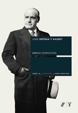 OBRAS COMPLETAS TOMO IX 1933 1948 OBRA POSTUMA (ORTEGA Y GASSET) | 9788430606672 | ORTEGA Y GASSET, JOSE | Llibreria La Gralla | Llibreria online de Granollers