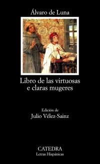 LIBROS DE LAS VIRTUOSAS E CLARAS MUGERES (LH 647) | 9788437626017 | DE LUNA, ÁLVARO | Llibreria La Gralla | Librería online de Granollers