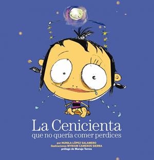 CENICIENTA QUE NO QUERÍA COMER PERDICES, LA | 9788408088646 | LÓPEZ SALAMERO, NURIA / CAMEROS SIERRA, MYRIAM | Llibreria La Gralla | Llibreria online de Granollers