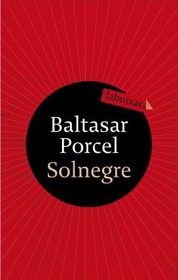 SOL NEGRE (LABUTXACA) | 9788499300122 | PORCEL, BALTASAR | Llibreria La Gralla | Llibreria online de Granollers