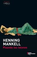 PISANDO LOS TALONES (MAXI TUSQUETS SERIE WALLANDER 7) | 9788483835388 | MANKELL, HENNING | Llibreria La Gralla | Llibreria online de Granollers