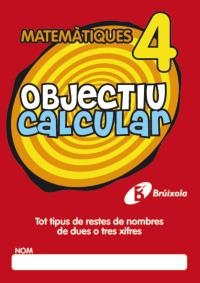 OBJECTIU CALCULAR 4. TOT TIPUS DE RESTES DE NOMBRES DE DUES O TRES XIFRES | 9788499060330 | HERNÁNDEZ PÉREZ DE MUÑOZ, Mª LUISA | Llibreria La Gralla | Llibreria online de Granollers