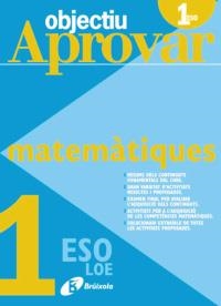 OBJECTIU APROVAR MATEMÀTIQUES 1R ESO LOE | 9788499060132 | FERNÁNDEZ-CANO LÓPEZ, JOSÉ ÁNGEL/ARCE LLACH, FERNANDO/ROIG COMPANY, ALBERT | Llibreria La Gralla | Librería online de Granollers