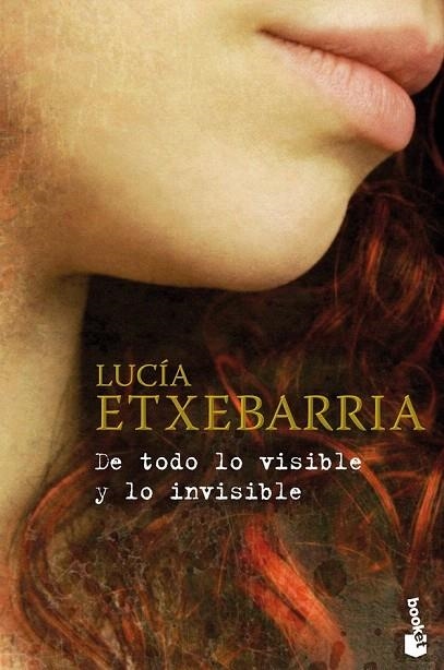 DE TODO LO VISIBLE Y LO INVISIBLE (BOOKET) | 9788467031720 | ETXEBARRIA, LUCIA | Llibreria La Gralla | Llibreria online de Granollers