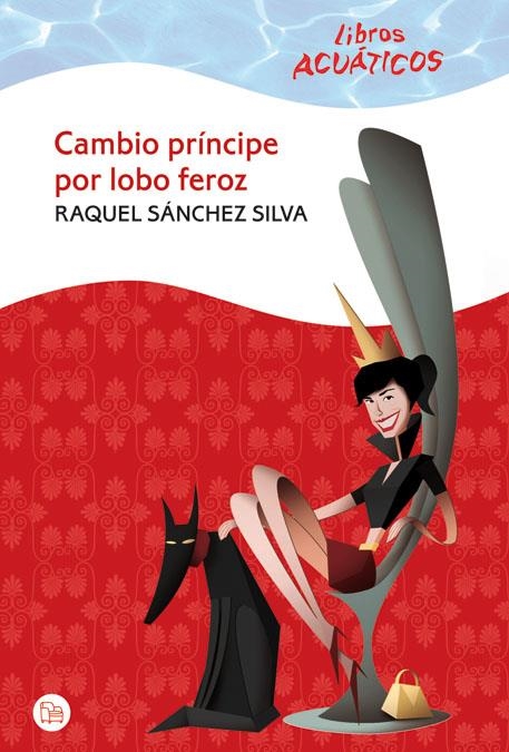 CAMBIO PRINCIPE POR LOBO FEROZ (PUNTO DE LECTURA ACUATICO) | 9788466322737 | SANCHEZ SILVA, RAQUEL | Llibreria La Gralla | Librería online de Granollers