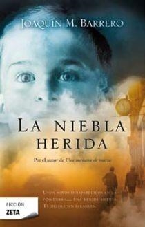 NIEBLA HERIDA, LA | 9788498720587 | BARRERO, JOAQUIN M. | Llibreria La Gralla | Llibreria online de Granollers